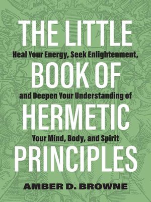 cover image of The Little Book of Hermetic Principles